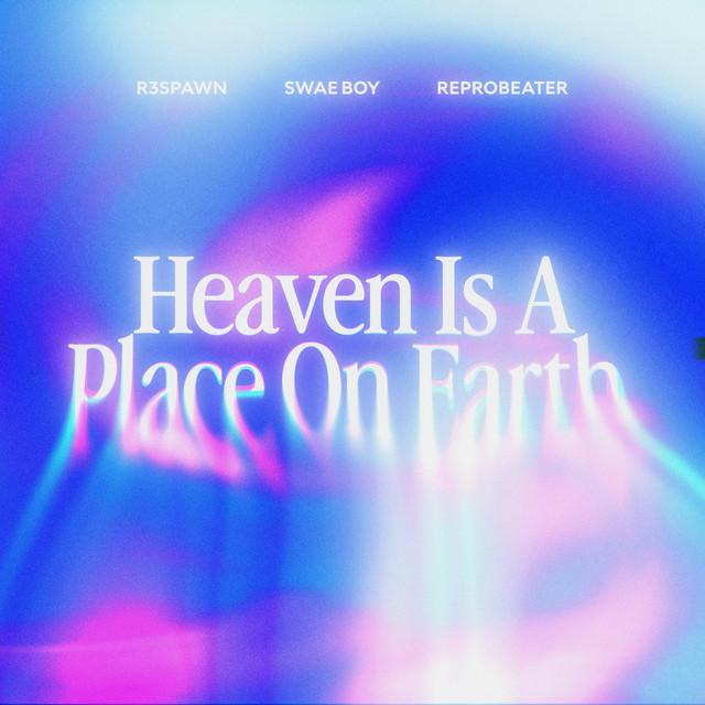 Heaven Is A Place On Earth