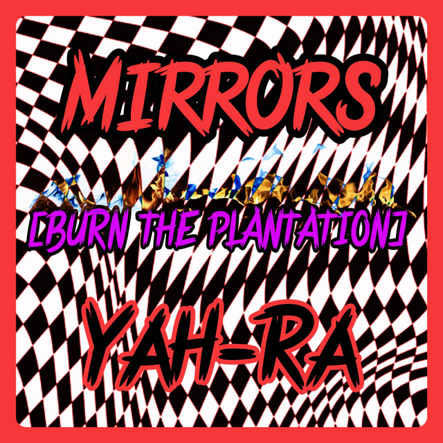 MiRRORS (BURN THE PLANTATiON)