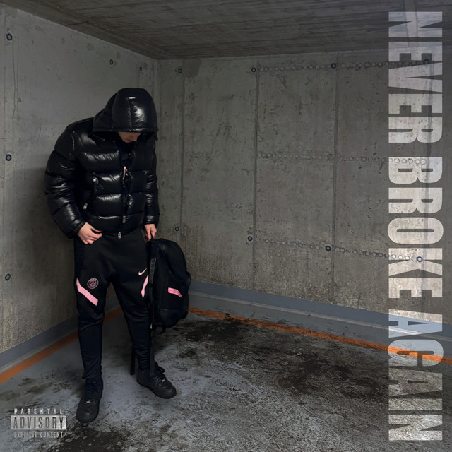 NEVER BROKE AGAIN cover art