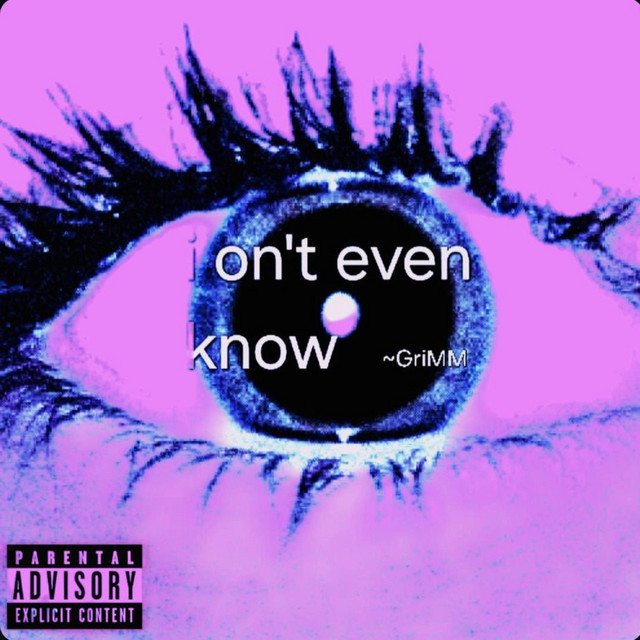 I on't even know