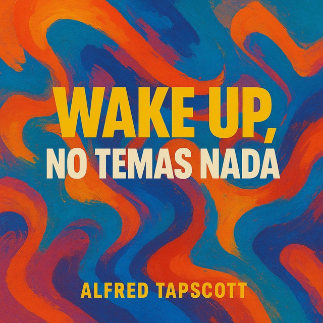 WAKE UP, NO TEMAS NADA