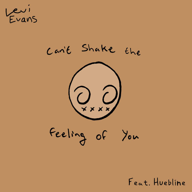 Can't Shake the Feeling of You (feat. Huebline)