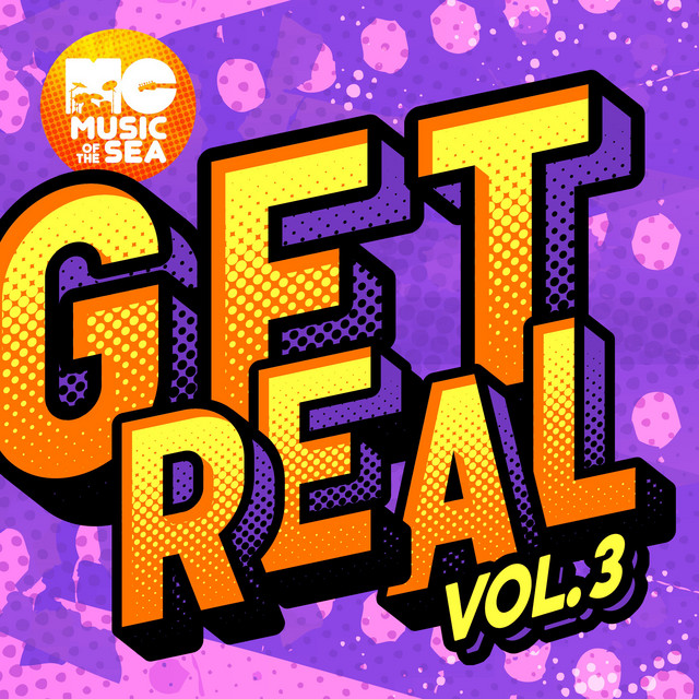 Music of the Sea: Get Real, Vol. 3 - Compilation by Various Artists ...