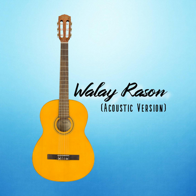 Walay Rason (Acoustic Version) - Single by Yeuseff | Spotify