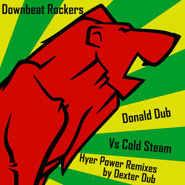 Donald Dub Vs Cold Steam (Hyer Power Remixes by Dexter Dub) cover