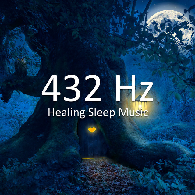 432 Hz Healing Sleep Music - Album by 432 Hz Meditative Mind | Spotify