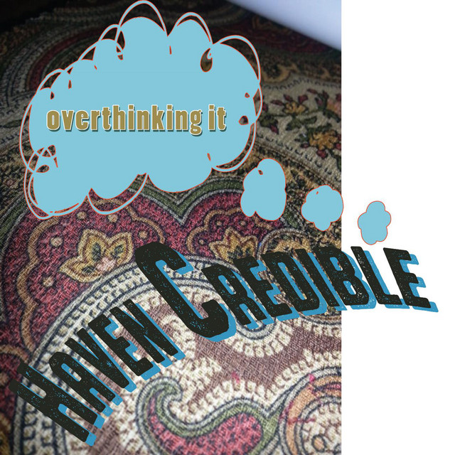 Overthinking It - Album de HavenCredible | Spotify