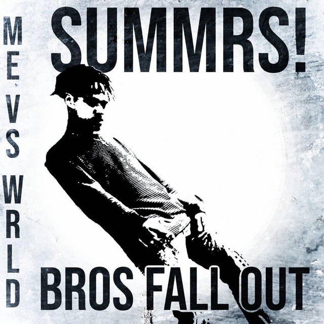 Me Vs WRLD/Bros Fall Out