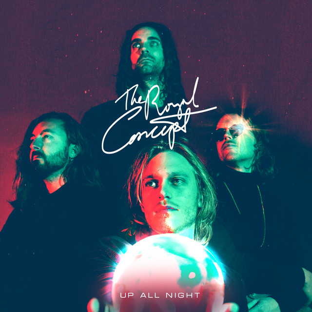 Up All Night by The Royal Concept