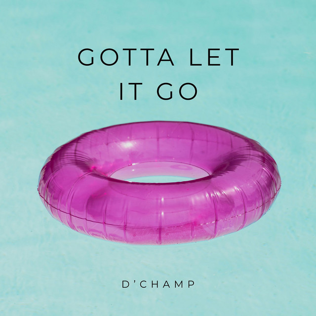 Gotta Let It Go