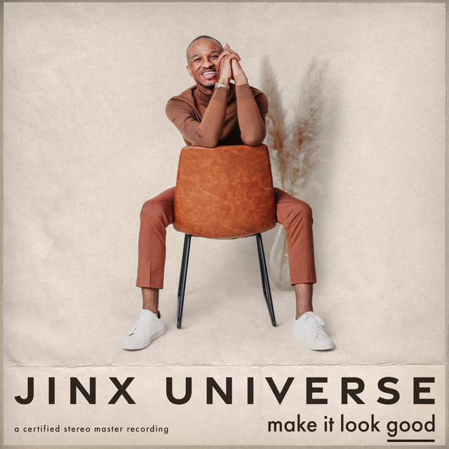Make It Look Good - Album by Jinx Universe | Spotify