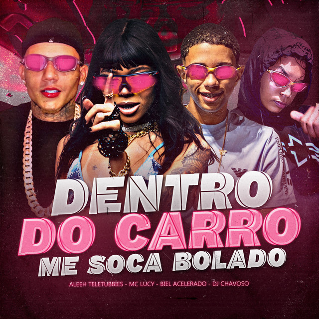 Dentro do Carro Me Soca Bolado
