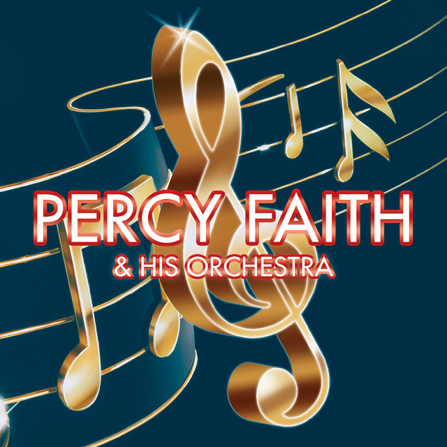 Percy Faith & His Orchestra - Compilation by Percy Faith | Spotify