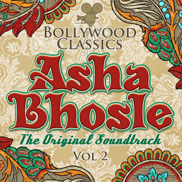 Bollywood Classics - Asha Bhosle, Vol. 2 (The Original Soundtrack) cover art