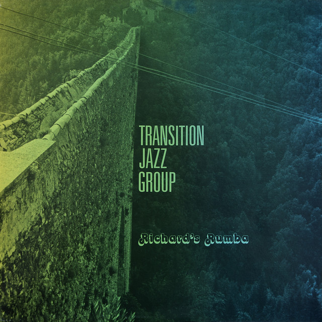 Richard's Rumba — Transition Jazz Group