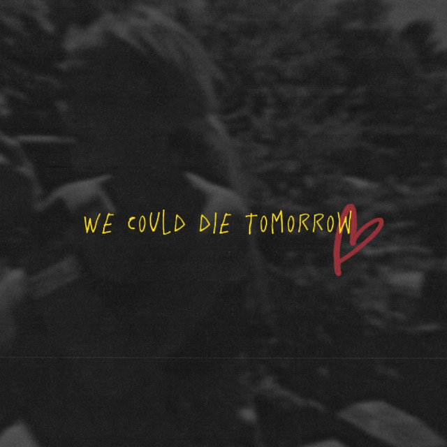 We Could Die Tomorrow cover art