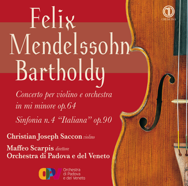 Mendelssohn: Violin Concerto in E Minor, Op. 64, MWV O 14 & Symphony No. 4 in A Major, Op. 90, MWV N 16 "Italian"