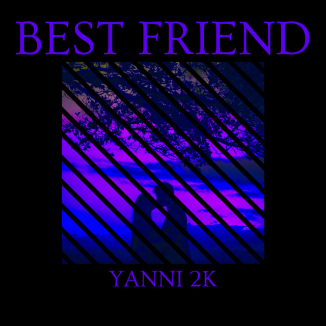 Yanni 2K - Best Friend