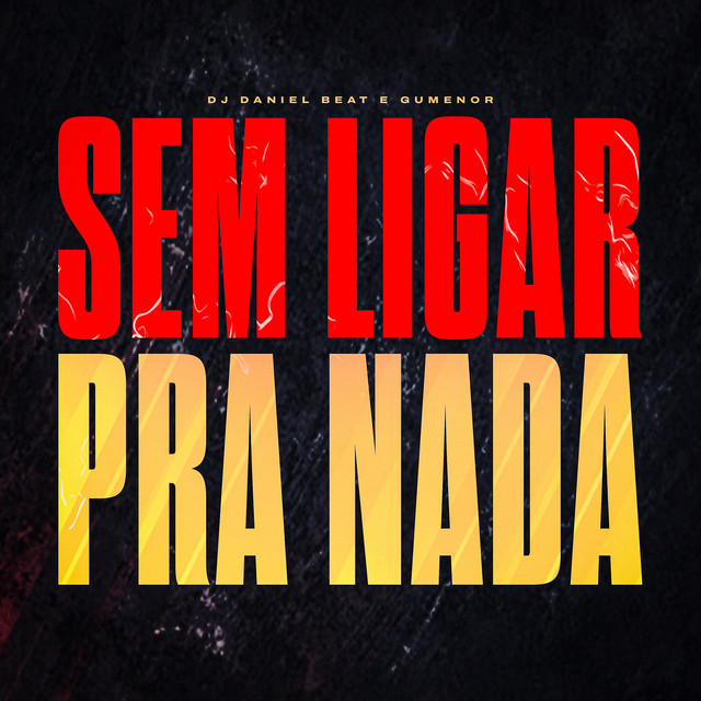 Sem Ligar Pra Nada