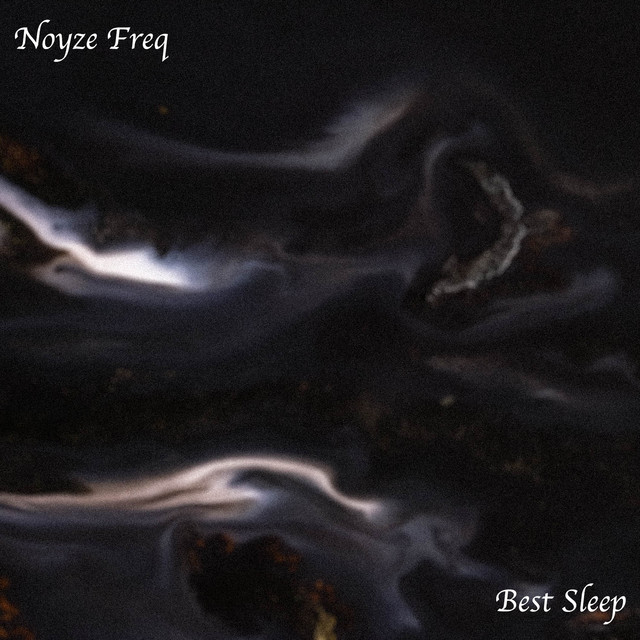 Best Sleep by Noyze Freq