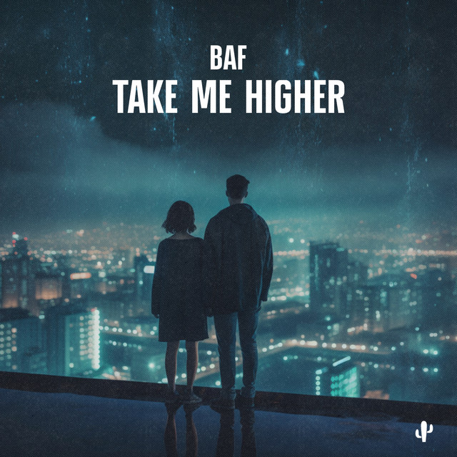 Take Me Higher - Single by BAF | Spotify