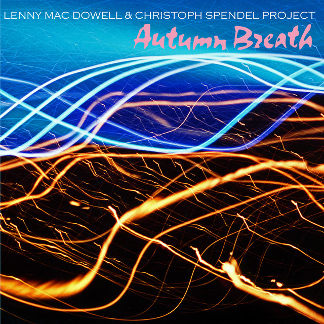 Autumn Breath - song and lyrics by Lenny Mac Dowell & Christoph