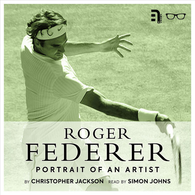 Roger Federer: Portrait of an Artist (Unabbreviated) cover art