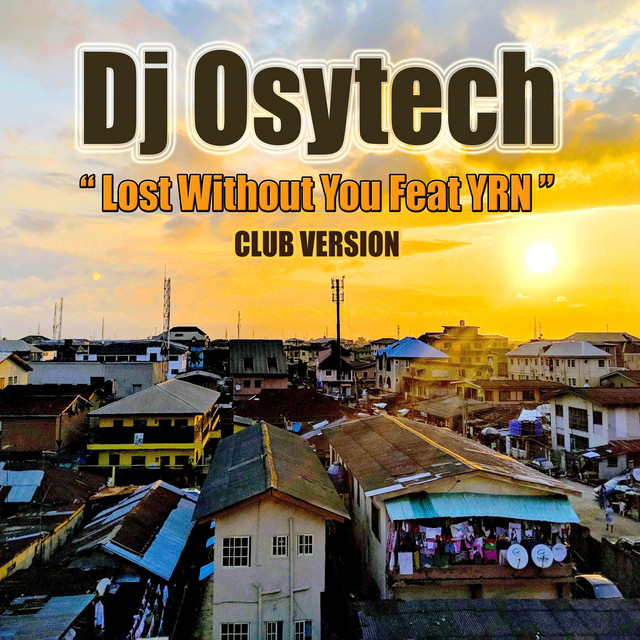Lost Without You (Club Version) - Single by Dj Osytech | Spotify