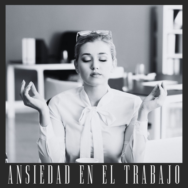 Ansiedad en el Trabajo: Relajación Profunda, Sonidos Calmantes y Ejercicios de Respiración para Superar la Ansiedad cover art