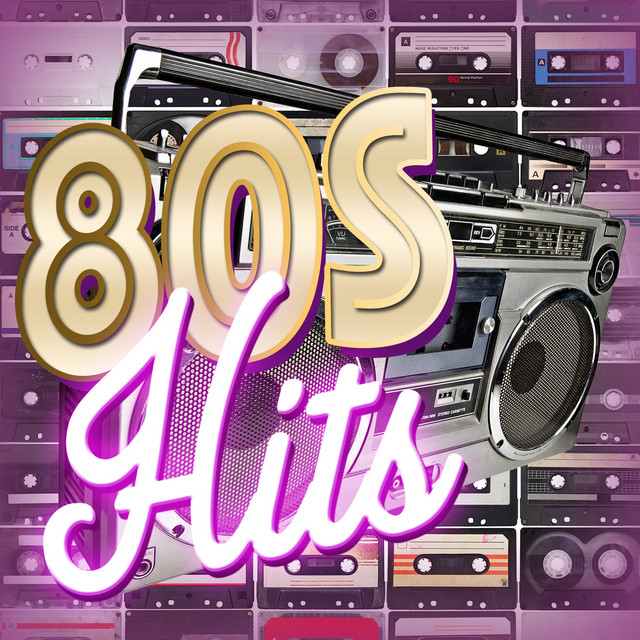 80s Hits By 80s Hits On Spotify