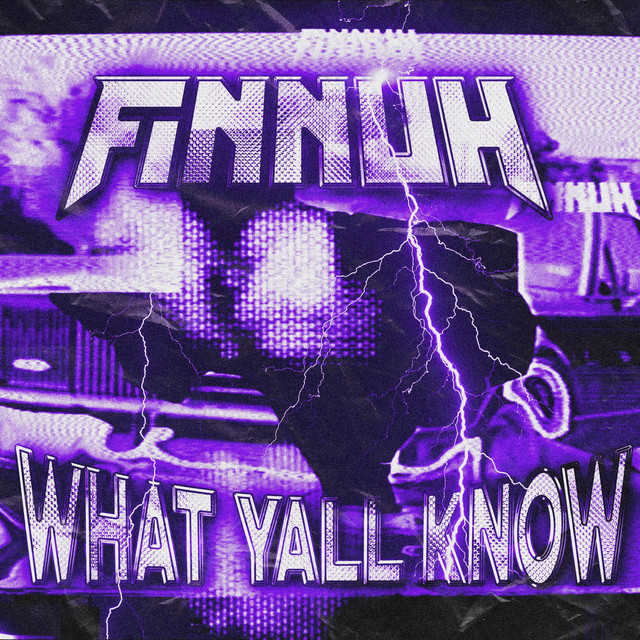 WHAT YALL KNOW