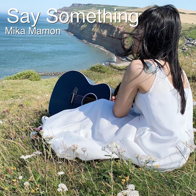 Say Something - Single by Mika Mamon | Spotify