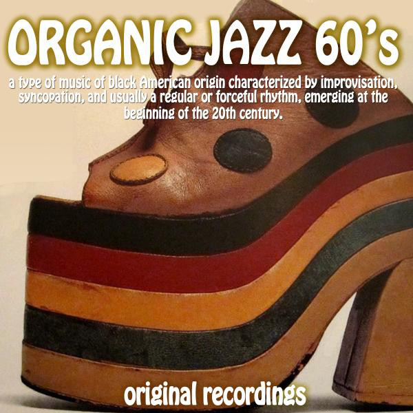 Organic Jazz 60's (Original Recordings) - Compilation by Various