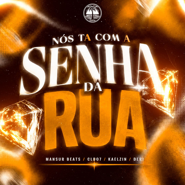 NÓS TA COM A SENHA DA RUA