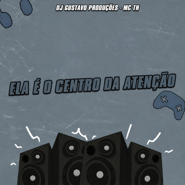 Ela É o Centro da Atenção