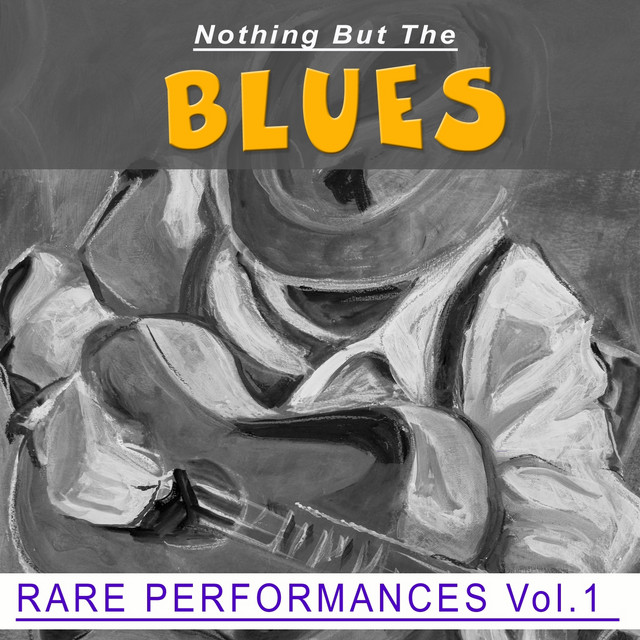 Nothing But the Blues, Vol. 1 - Compilation by Various Artists