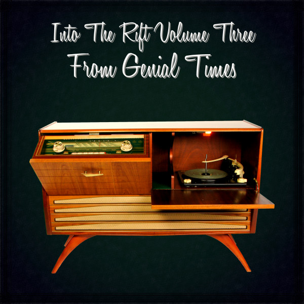 Into The Rift Volume Three: From Genial Times cover