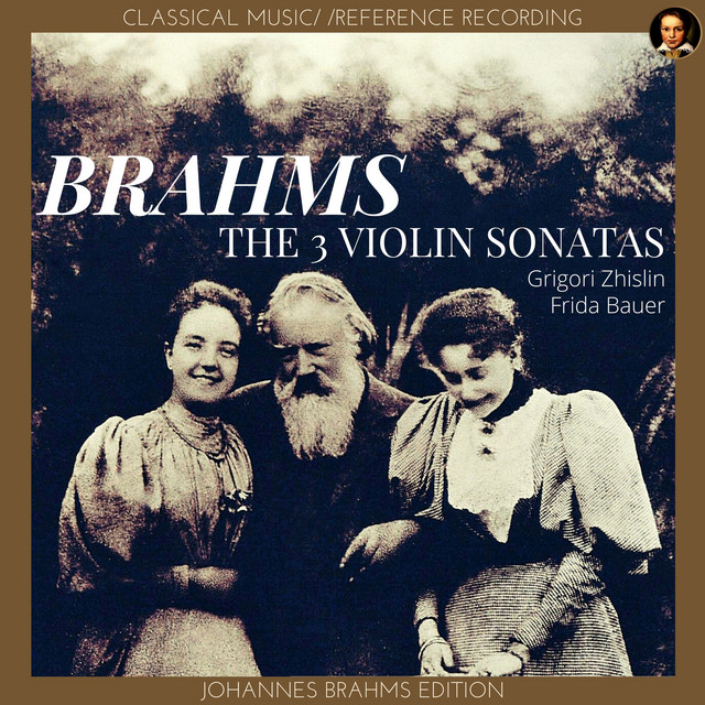 Brahms: The 3 Violin Sonatas (Grigori Zhislin & Frida Bauer) [Johannes Brahms Edition] cover art