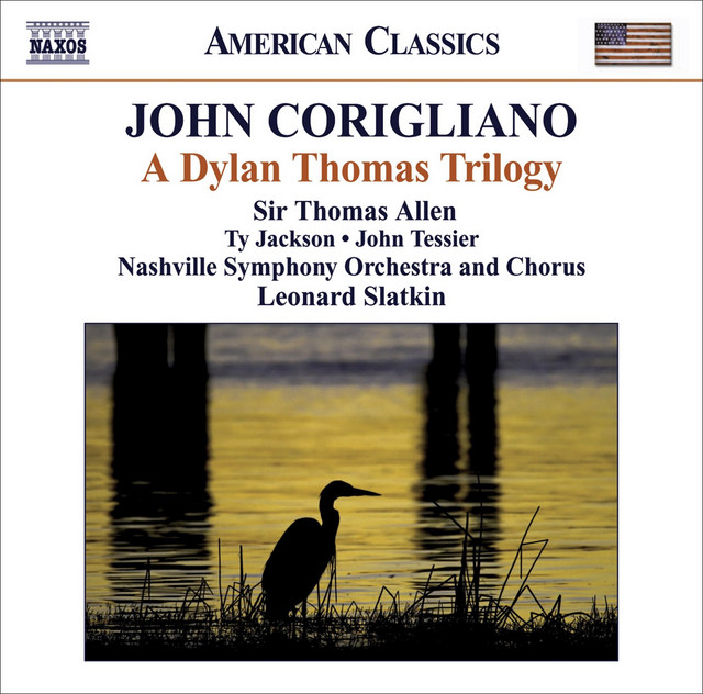 Corigliano, J.: Dylan Thomas Trilogy (A)