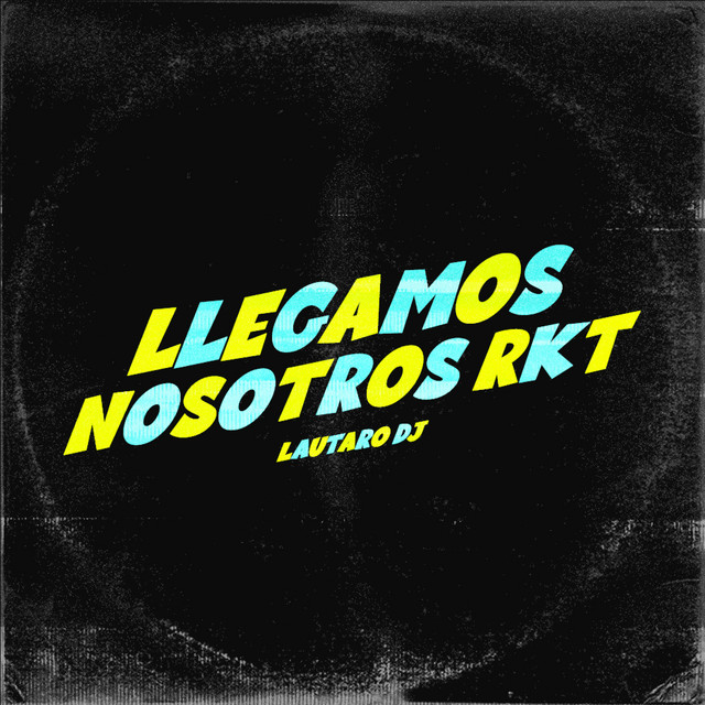 Llegamos Nosotros RKT - Remix