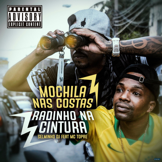 Mochila nas Costas Radinho na Cintura (feat. MC Topre)