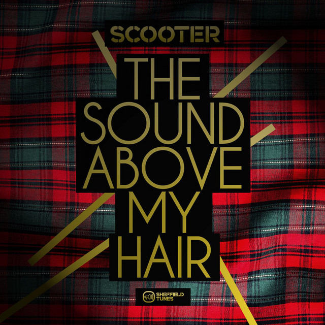 The Sound Above My Hair - Single by Scooter | Spotify