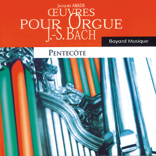 Johann Sebastian Bach : œuvres pour orgue - Pentecôte (Organ Works, Pentecost) cover