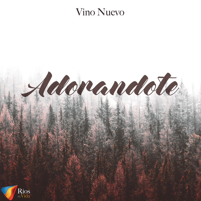 Adorándote by Vino Nuevo