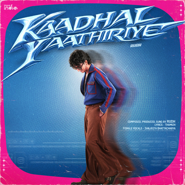 Kaadhal Yaathiriye (From "Think Indie") cover art