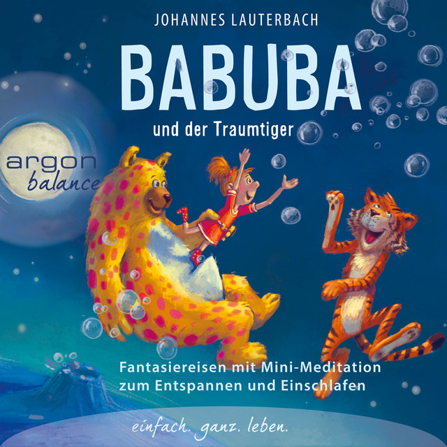 Babuba und der Traumtiger [Babuba - Fantasiereisen für Kinder ab 2 Jahren, Band 3, Phantasiereisen zum Entspannen und Einschlafen (Vom Autor geführte Meditation (Ungekürzt))] cover art