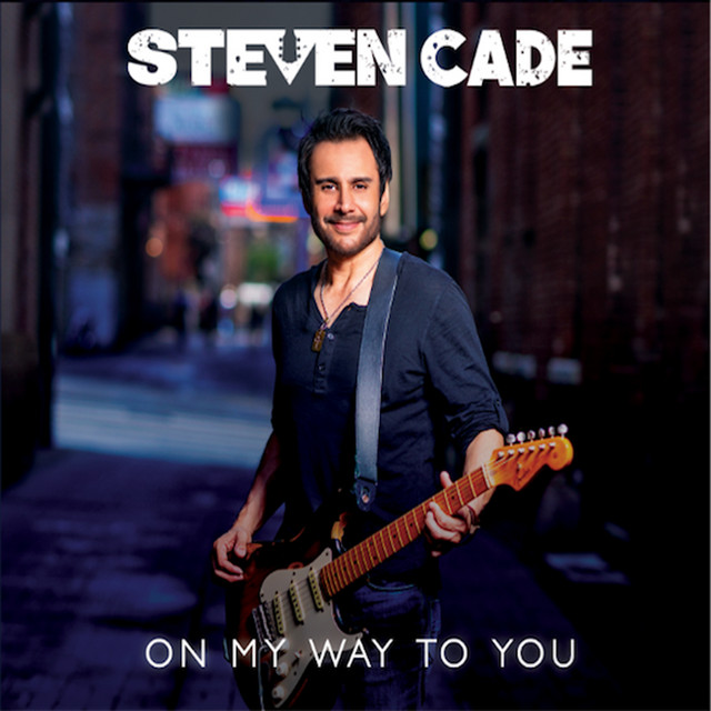 On My Way To You Single By Steven Cade Spotify