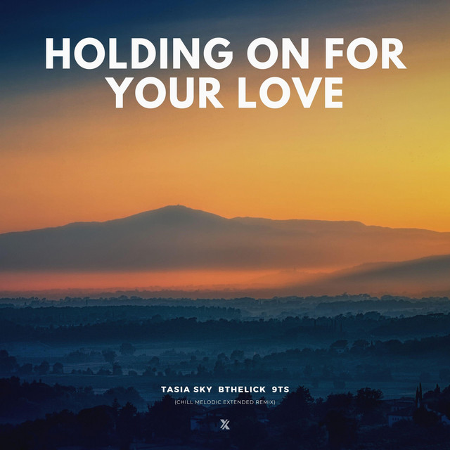 Holding On For Your Love - Chill Melodic Extended Remix