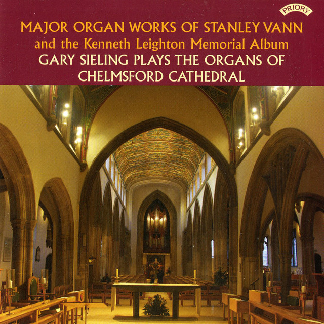 Major Organ Works of Stanley Vann & the Kenneth Leighton Memorial Album