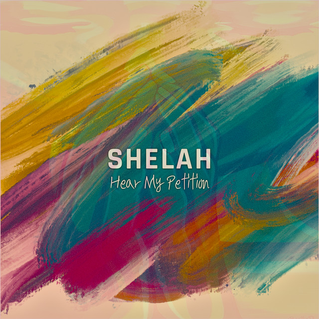 Shelah (Hear My Petition) - Single by Azarel | Spotify